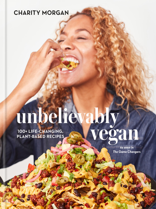 Title details for Unbelievably Vegan by Charity Morgan - Available